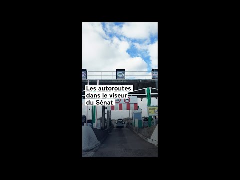 Les autoroutes dans le viseur du Sénat