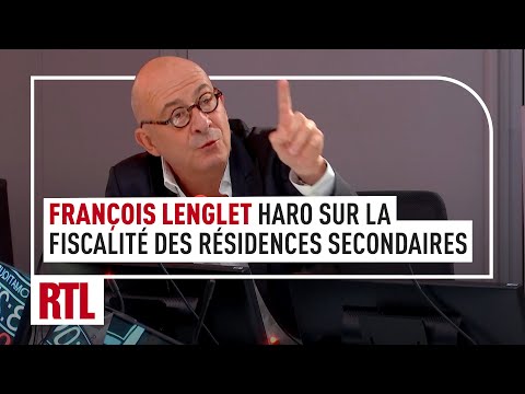François Lenglet : Haro sur la fiscalité des résidences secondaires !