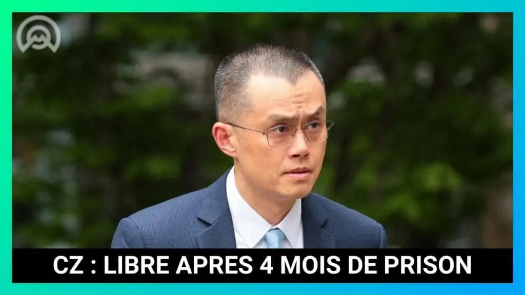 Changpeng Zhao libre après 4 mois de prison