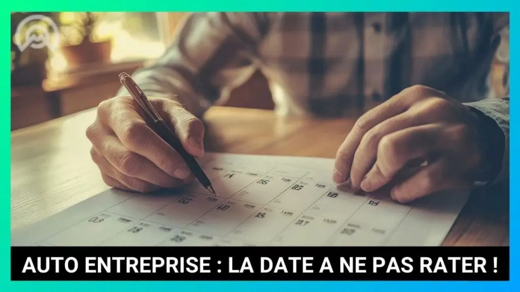 Date à retenir auto-entreprise