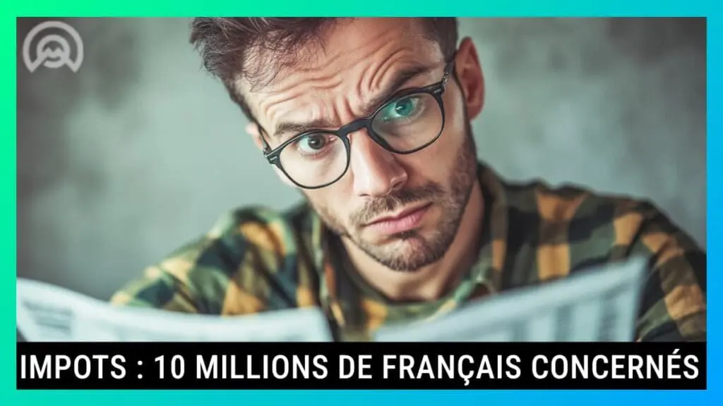 Impots 10 millions de francais concernés