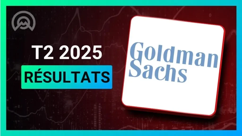Résultats trimestriels Goldman Sachs T2 2025
